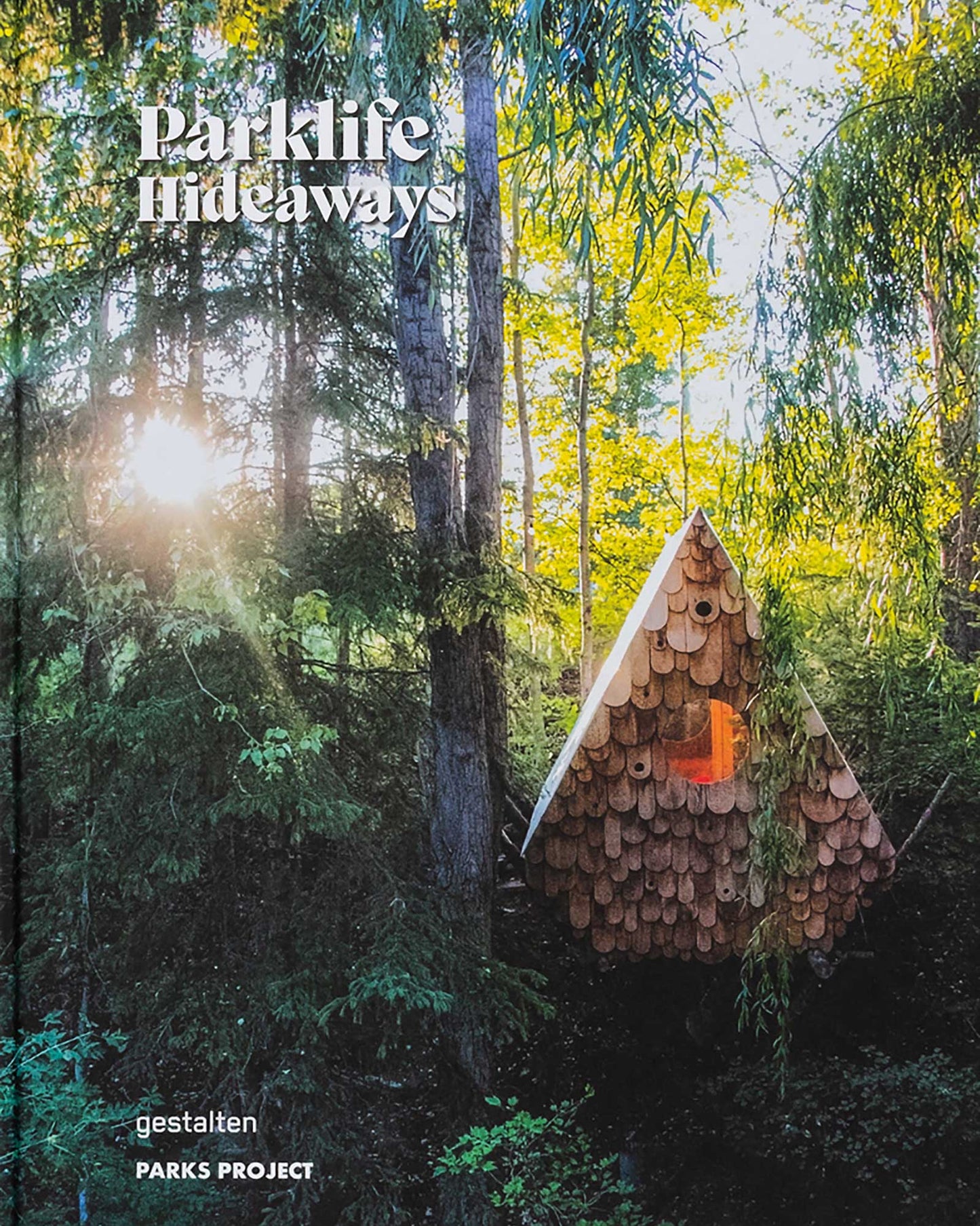Parklife Hideaways: Cottages, Cabins, and Living off the Grid