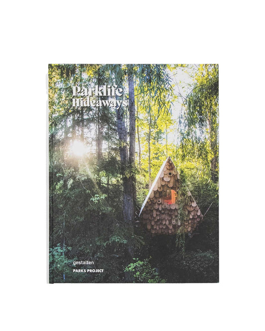 Parklife Hideaways: Cottages, Cabins, and Living off the Grid